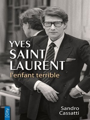 cover image of Yves Saint Laurent l'enfant terrible